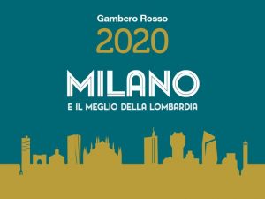 Gambero Rosso 2020 Milano e il meglio della Lombardia